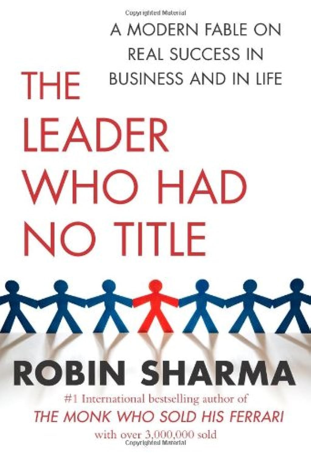 The Leader Who Had No Title: A Modern Fable on Real Success in Business and in Life Business, Finance & Career