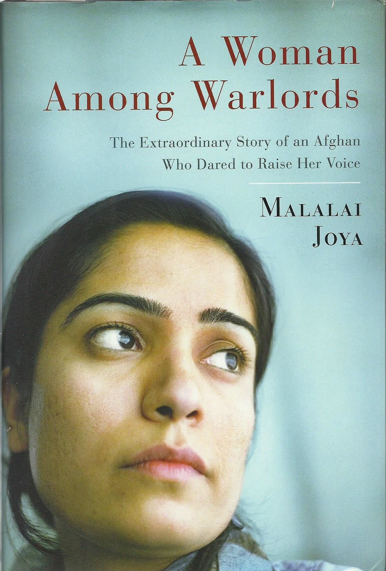 A Woman Among Warlords: The Extraordinary Story of an Afghan Who Dared to Raise Her Voice Inspiring women