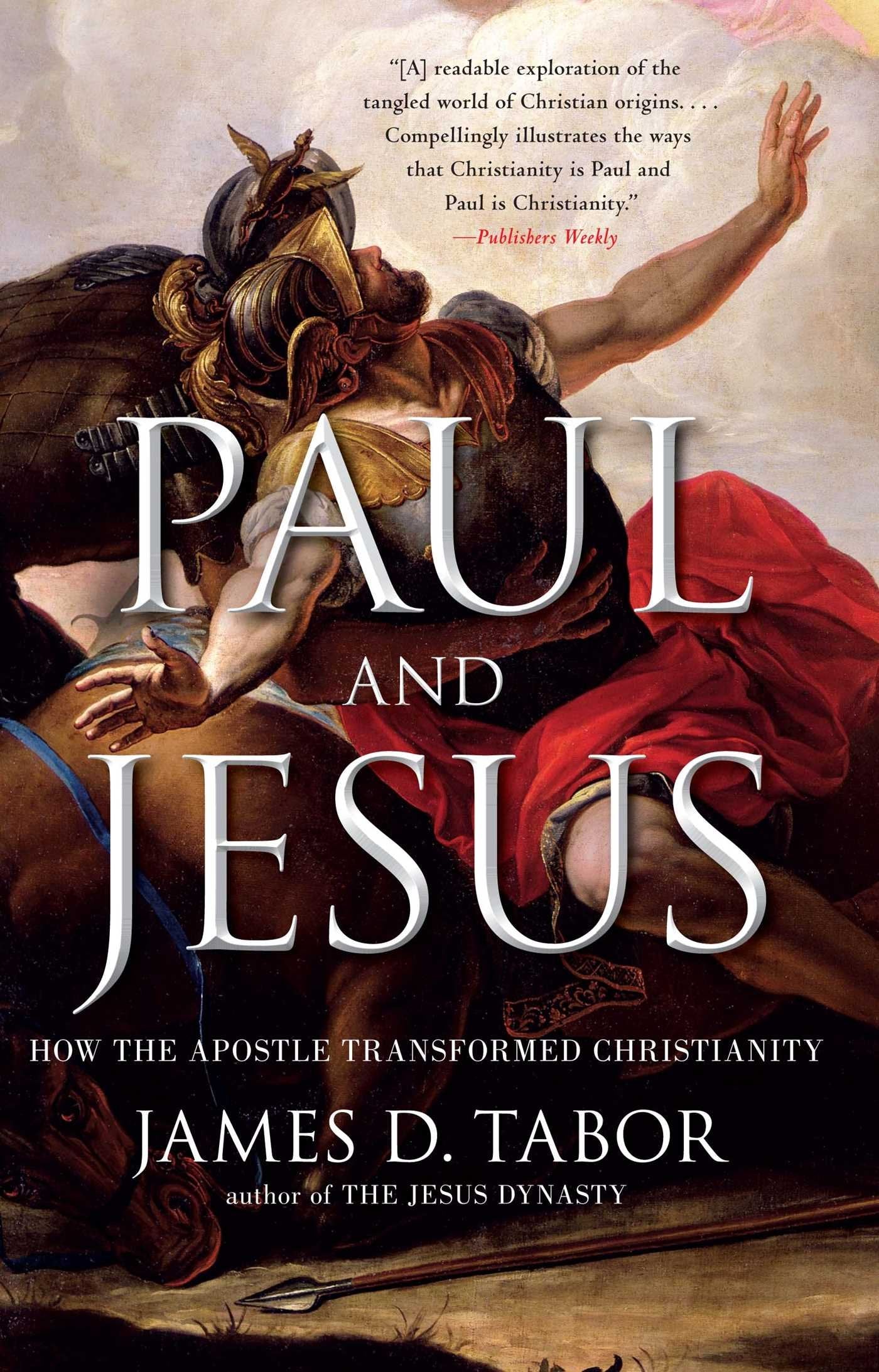 Paul and Jesus: How the Apostle Transformed Christianity Philosophy