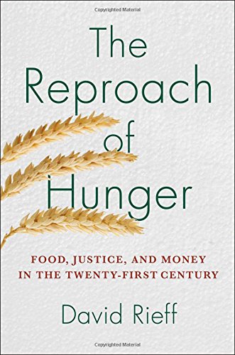 The Reproach of Hunger: Food, Justice, and Money in the Twenty-First Century Law
