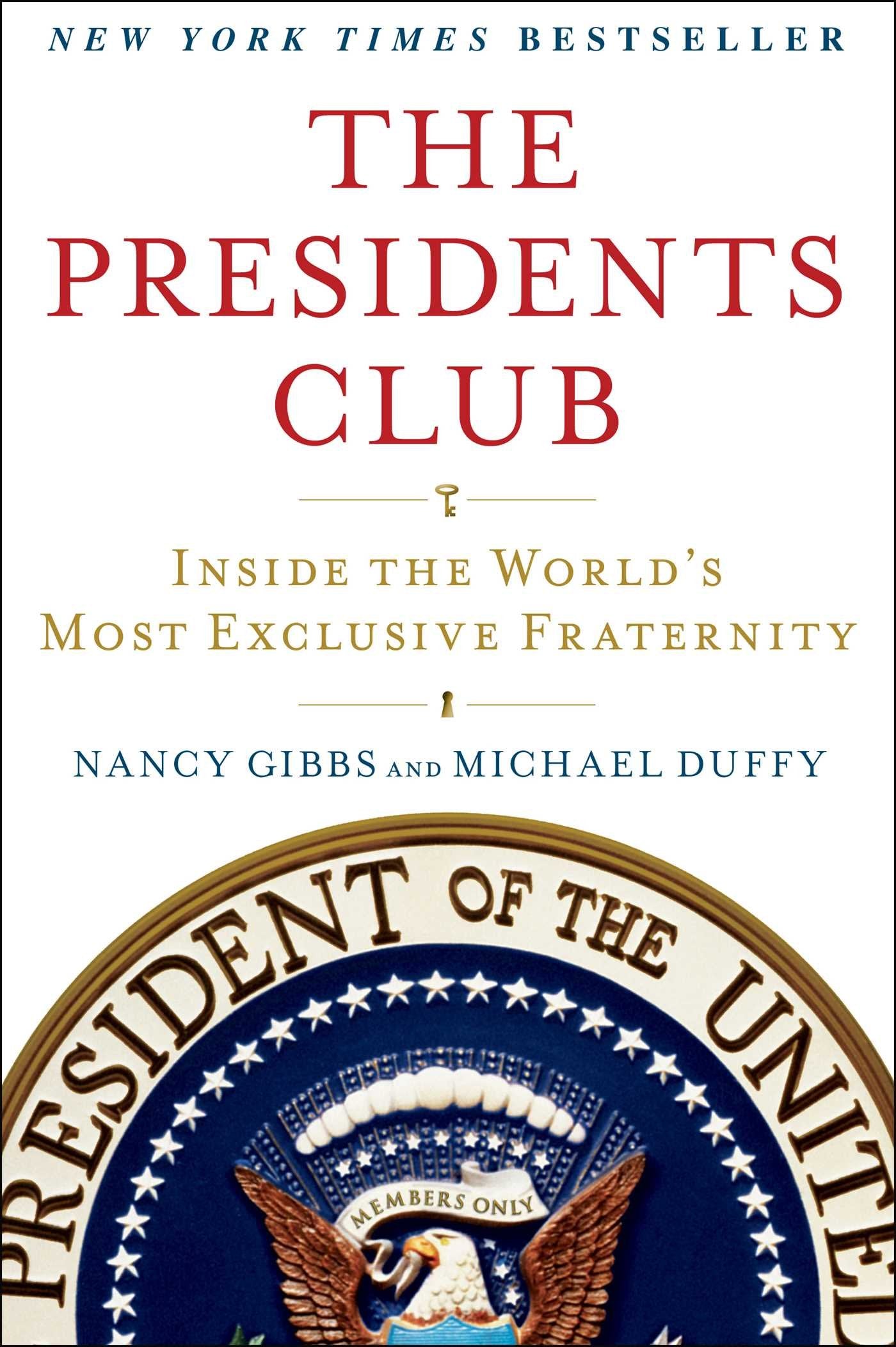 The Presidents Club: Inside the World's Most Exclusive Fraternity Memories