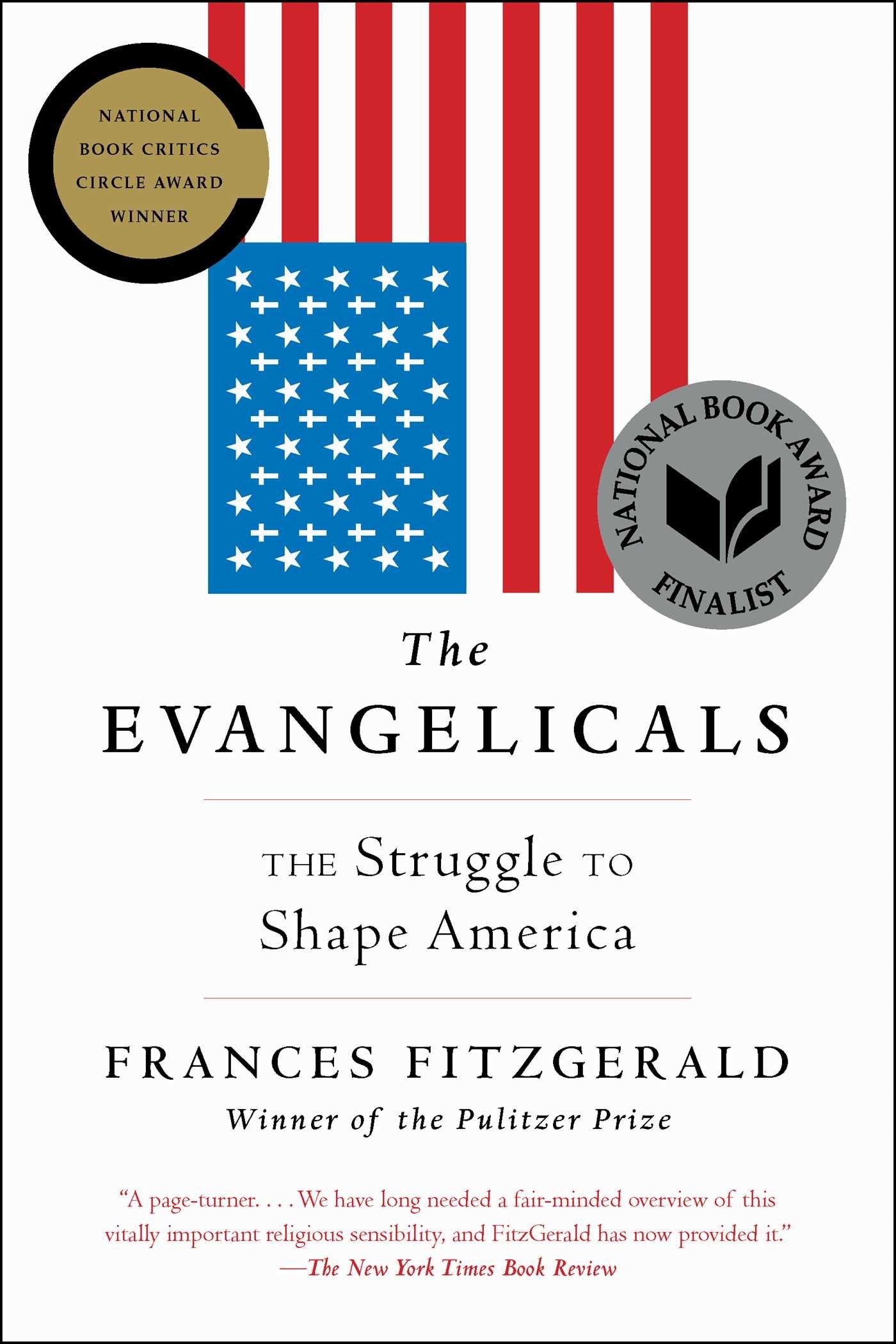 The Evangelicals: The Struggle to Shape America Politics & History