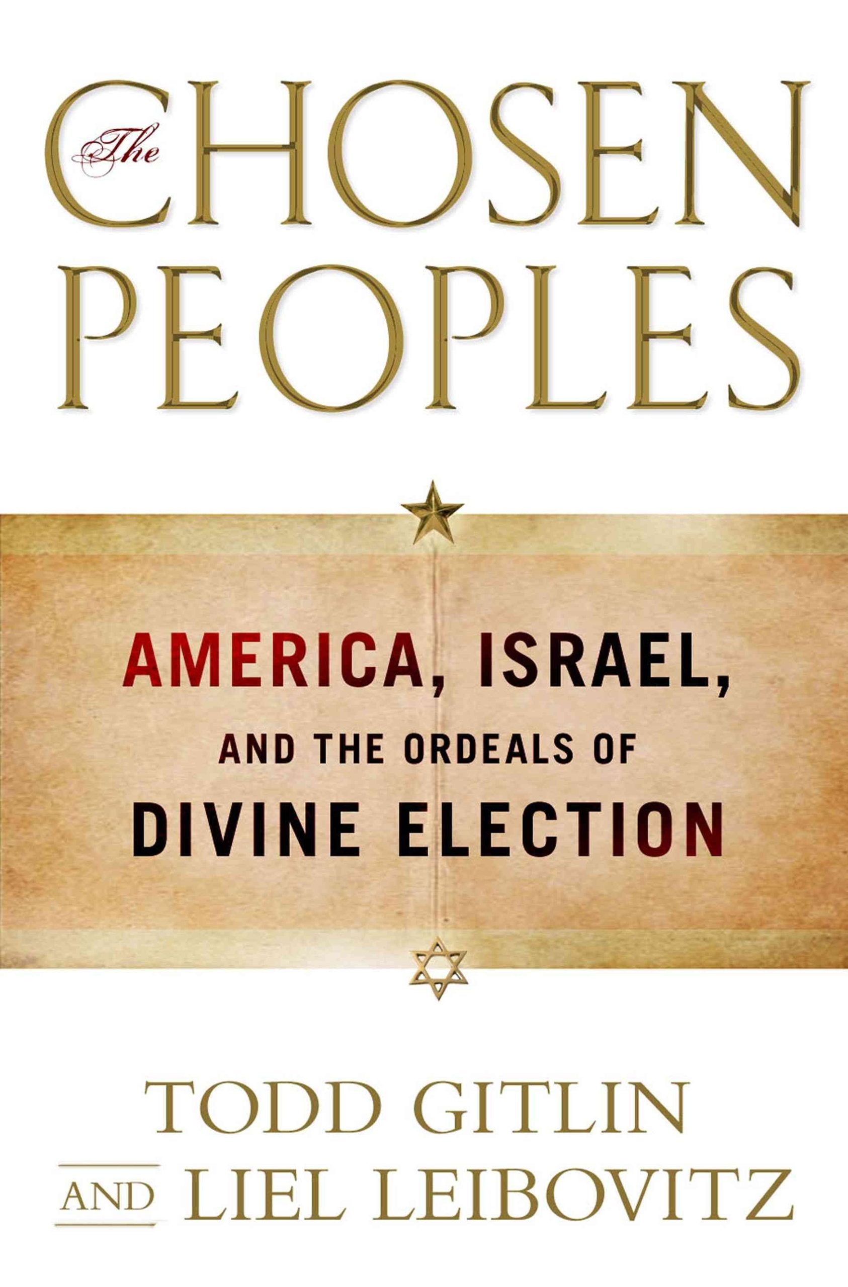 The Chosen Peoples: America, Israel, and the Ordeals of Divine Election Social Sciences