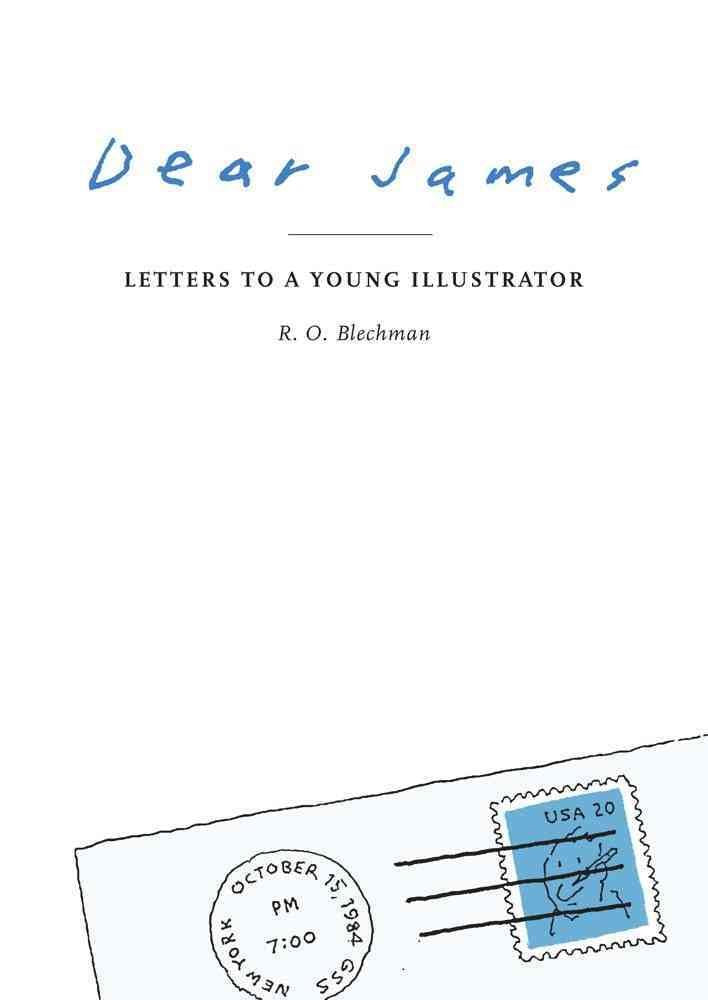 Dear James: Letters to a Young Illustrator Art & Literature