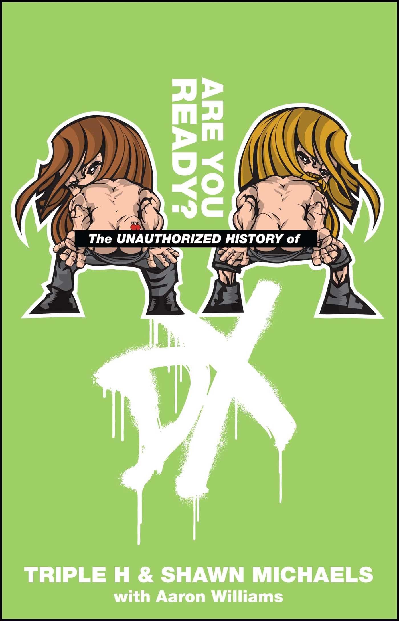 The Unauthorized History of DX: Are You Ready? (WWE) Social Sciences