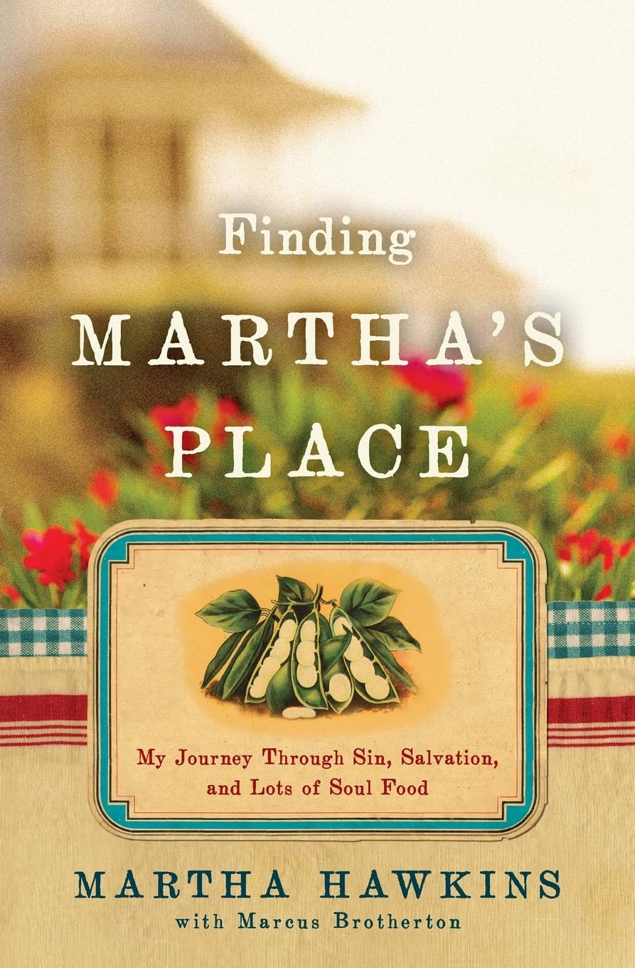 Finding Martha's Place: My Journey Through Sin, Salvation, and Lots of Soul Food Books