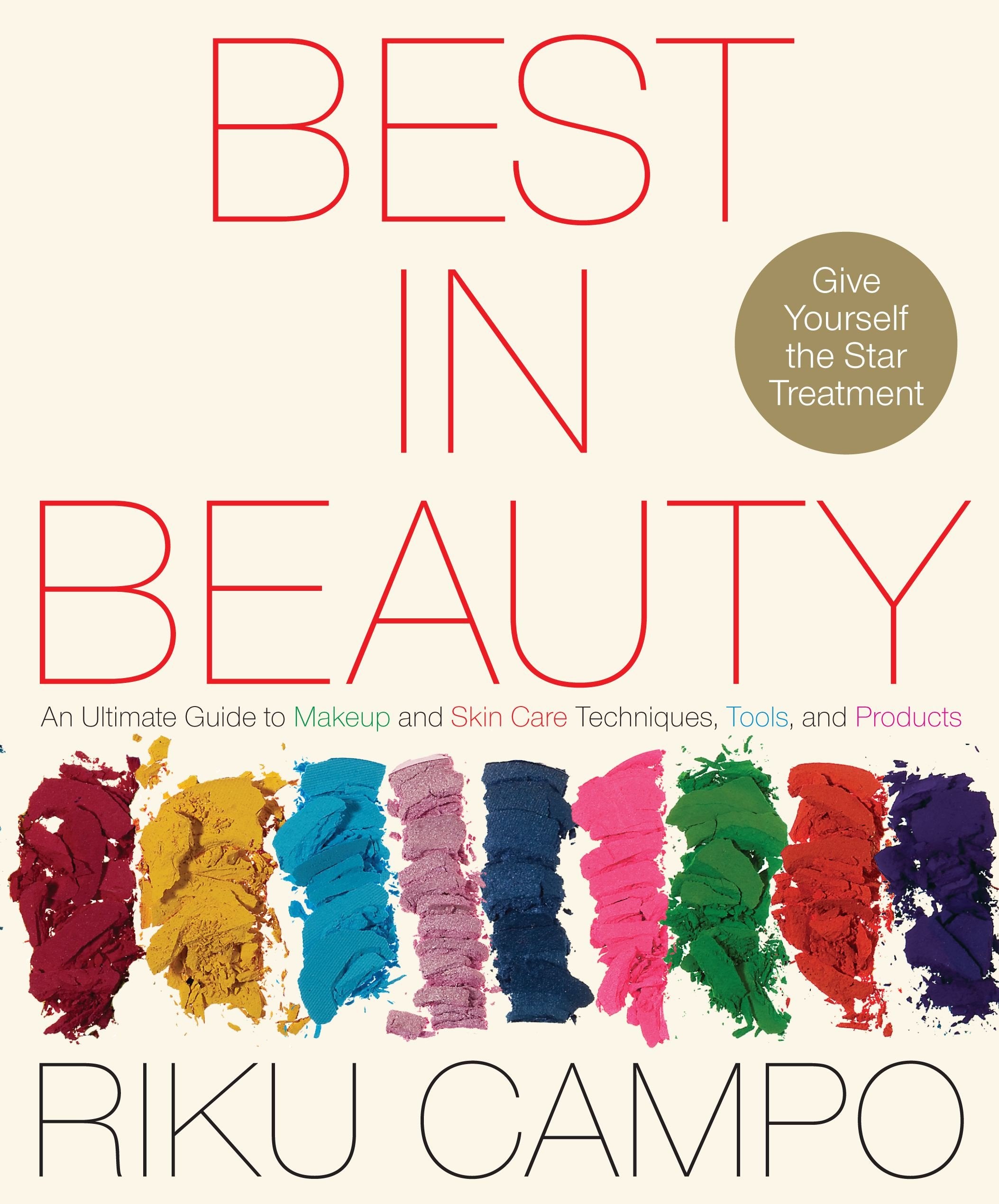 Best in Beauty: An Ultimate Guide to Makeup and Skincare Techniques, Tools, and Products Parents & Children