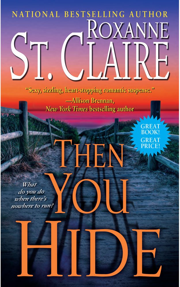 Then You Hide (The Bullet Catchers, 5, Band 5) Romantic Thrillers