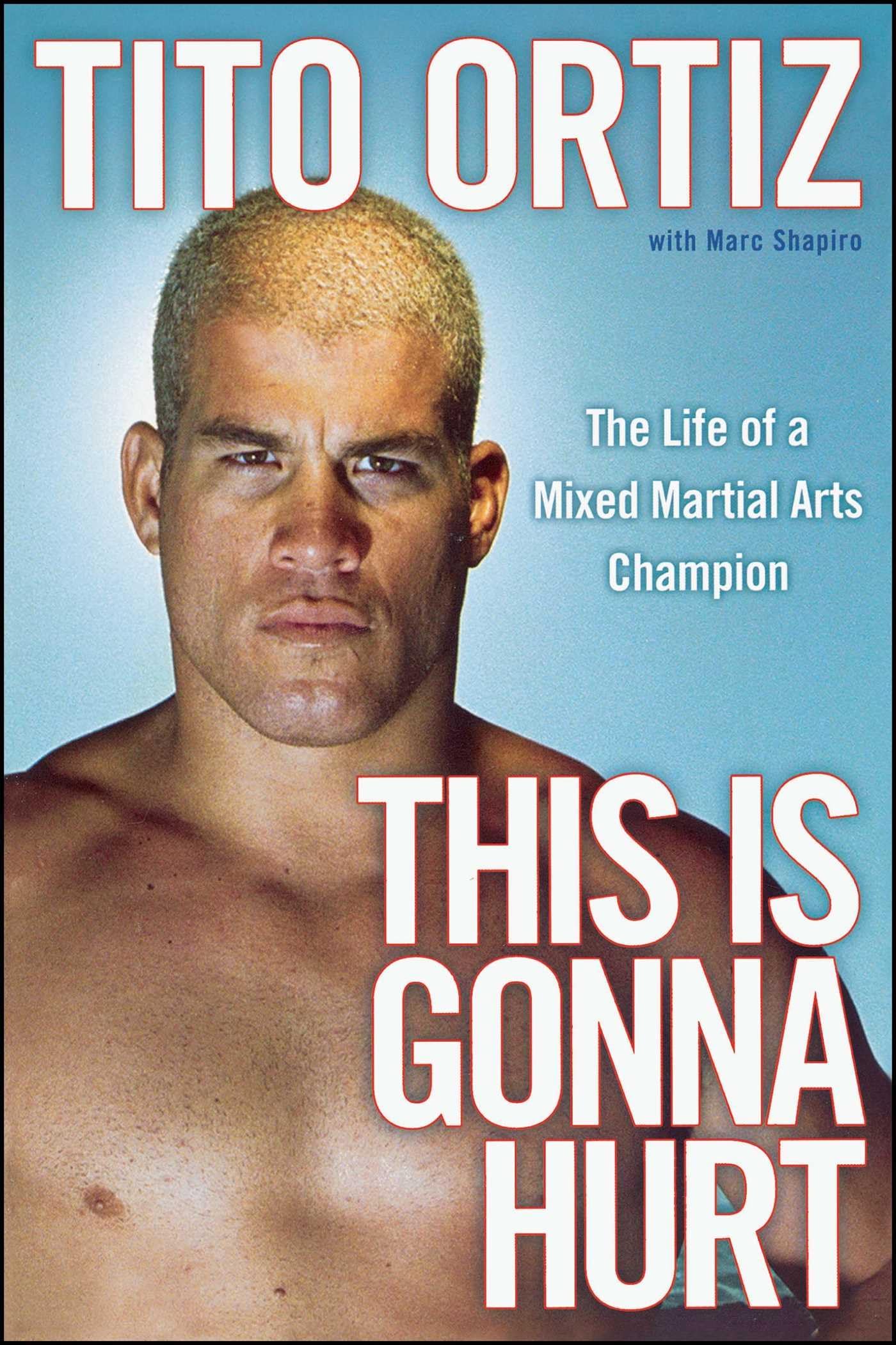 This Is Gonna Hurt: The Life of a Mixed Martial Arts Champion Sports