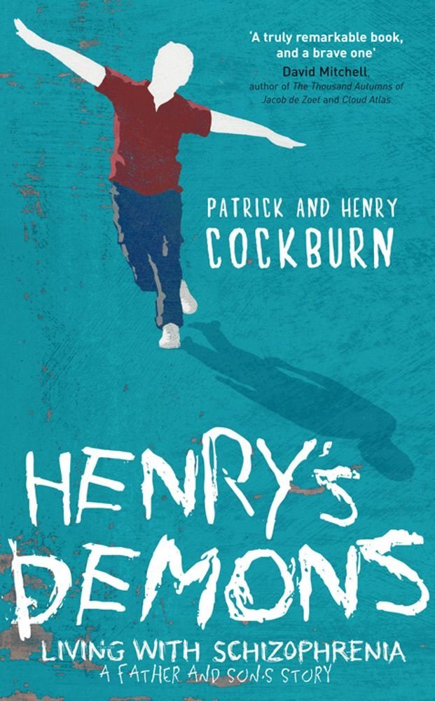 Henry's Demons: Living with Schizophrenia, A Father and Son's Story book