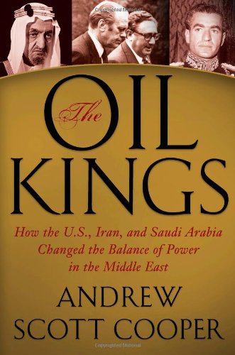 The Oil Kings: How the U.S., Iran, and Saudi Arabia Changed the Balance of Power in the Middle East Contemporary literature Books