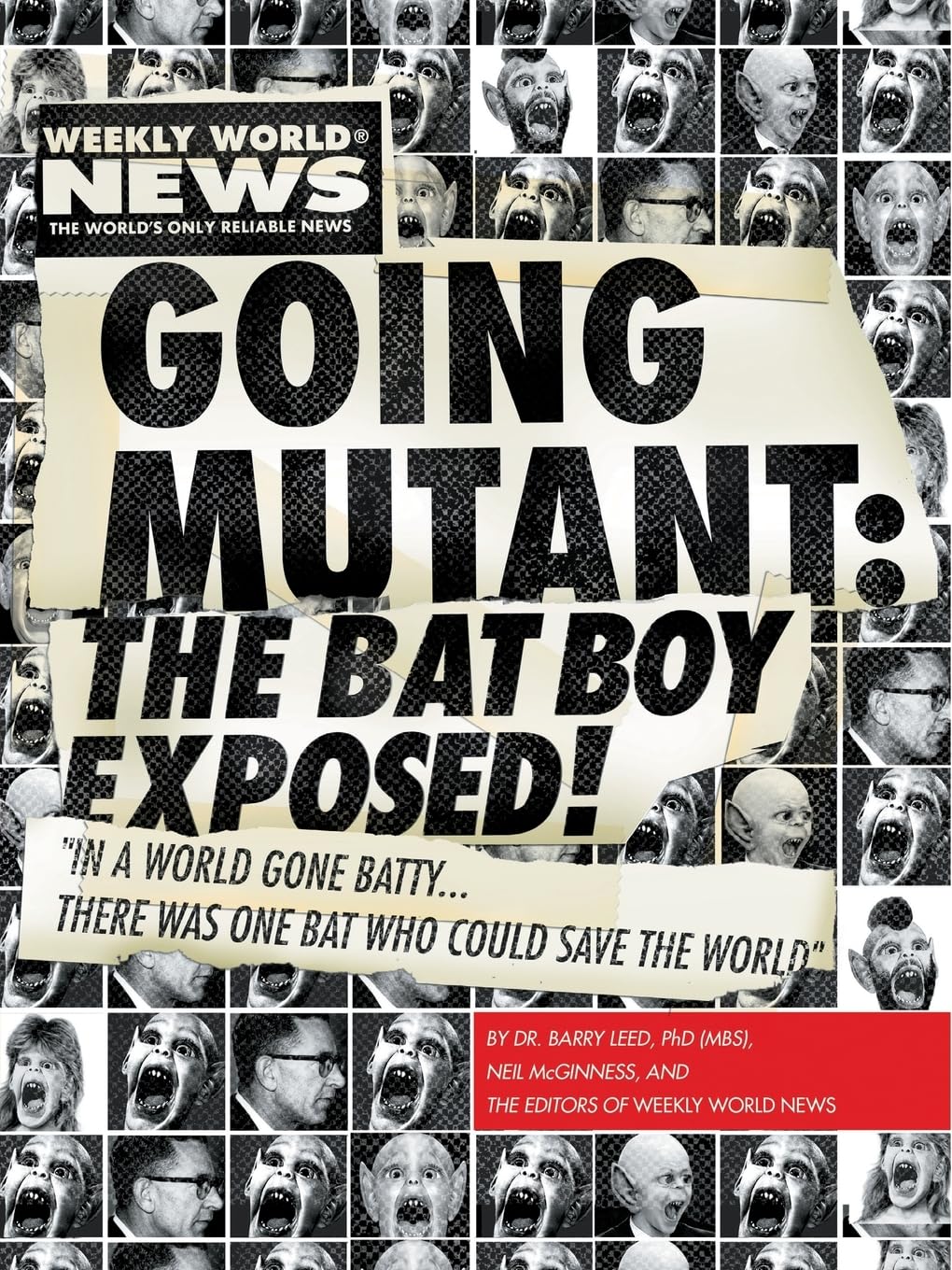 Going Mutant: The Bat Boy Exposed!: The Bat Boy Exposed! Social Sciences