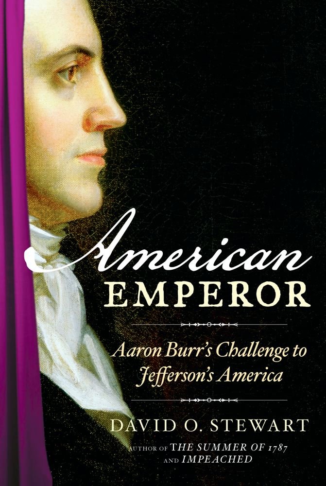 American Emperor: Aaron Burr's Challenge to Jefferson's America Memories