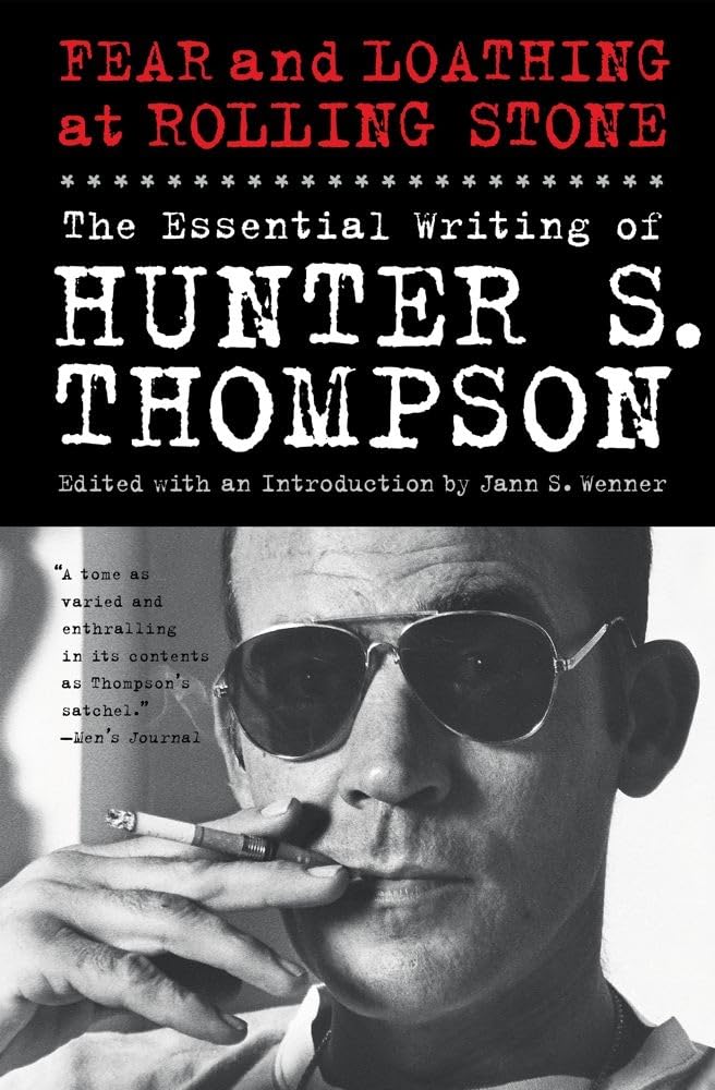 Fear and Loathing at Rolling Stone: The Essential Writing of Hunter S. Thompson Media & Communication