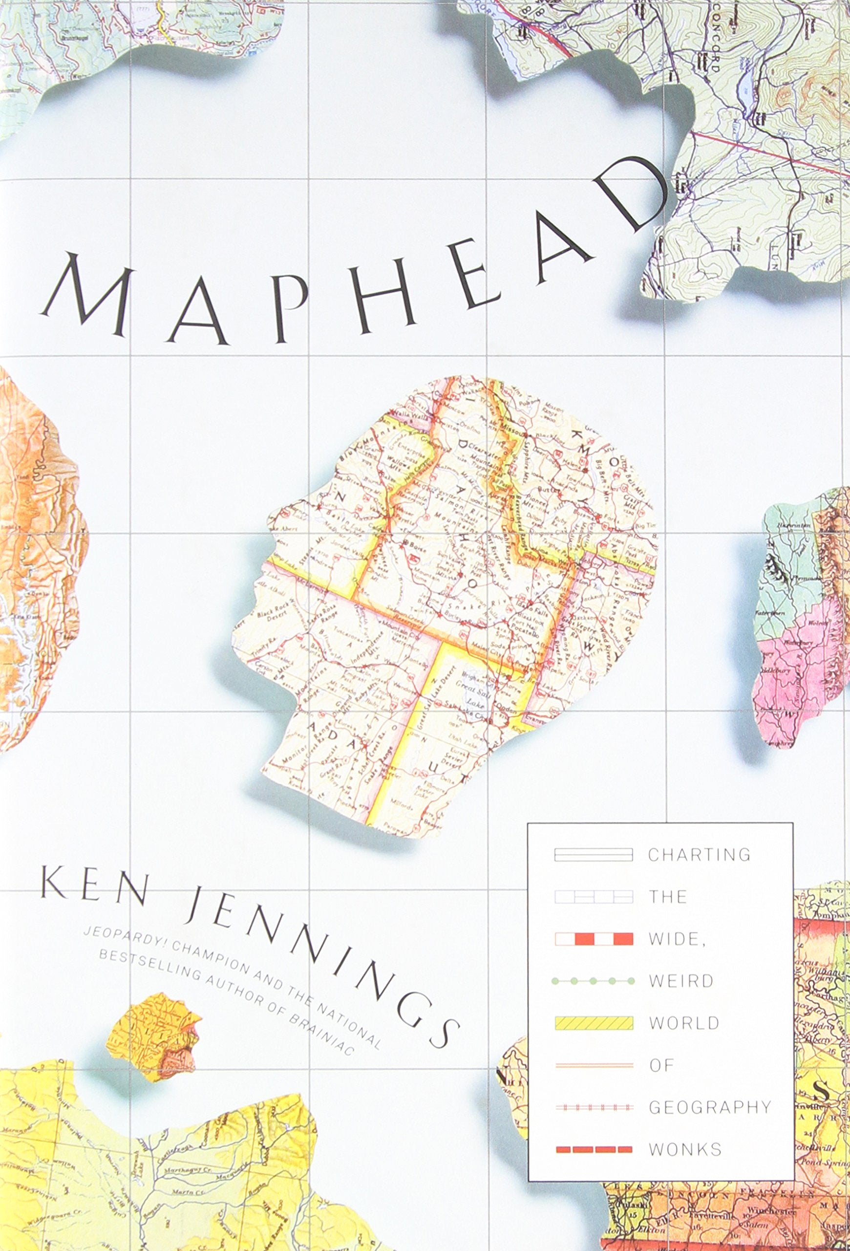 Maphead: Charting the Wide, Weird World of Geography Wonks book