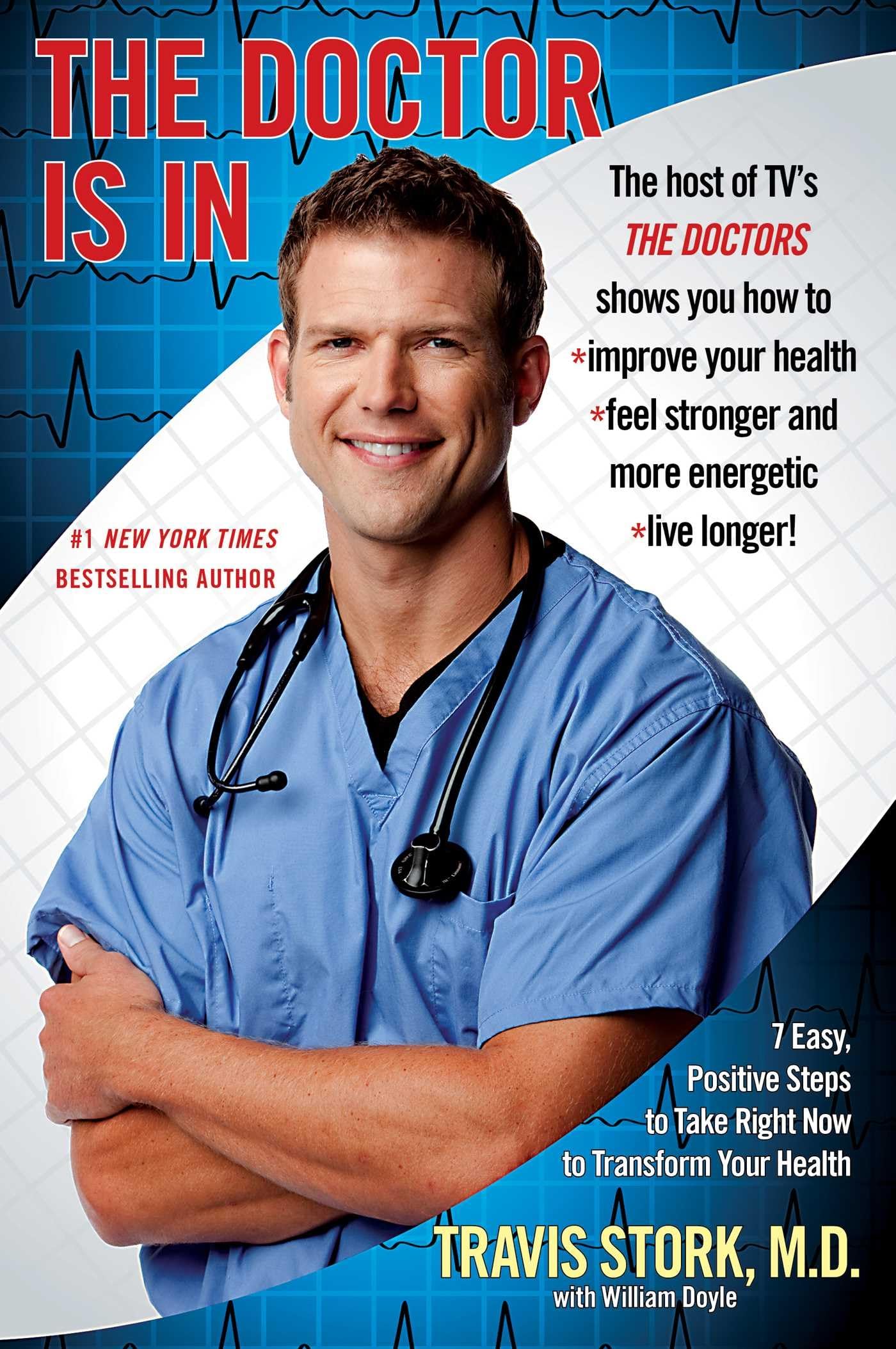 The Doctor Is In: 7 Easy, Positive Steps to Take Right Now to Transform Your Health Business, Finance & Career