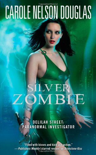 Silver Zombie: Delilah Street: Paranormal Investigator Fantasy & Sci-Fi
