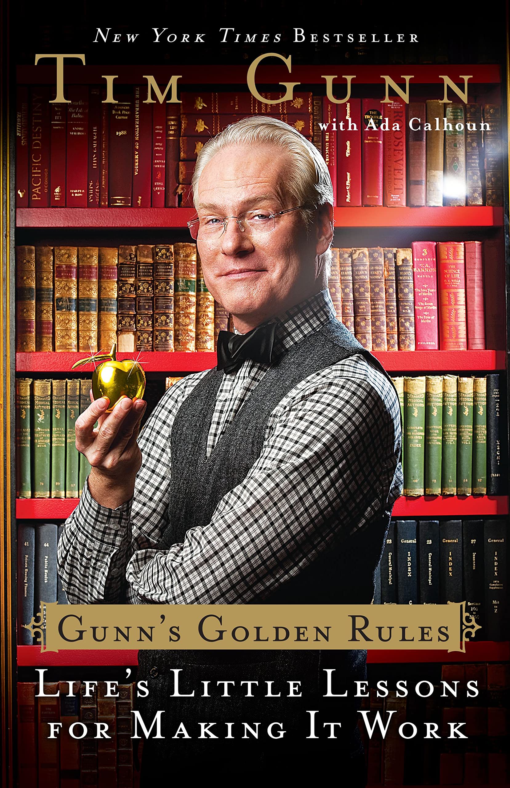 Gunn's Golden Rules: Life's Little Lessons for Making It Work Lifestyle