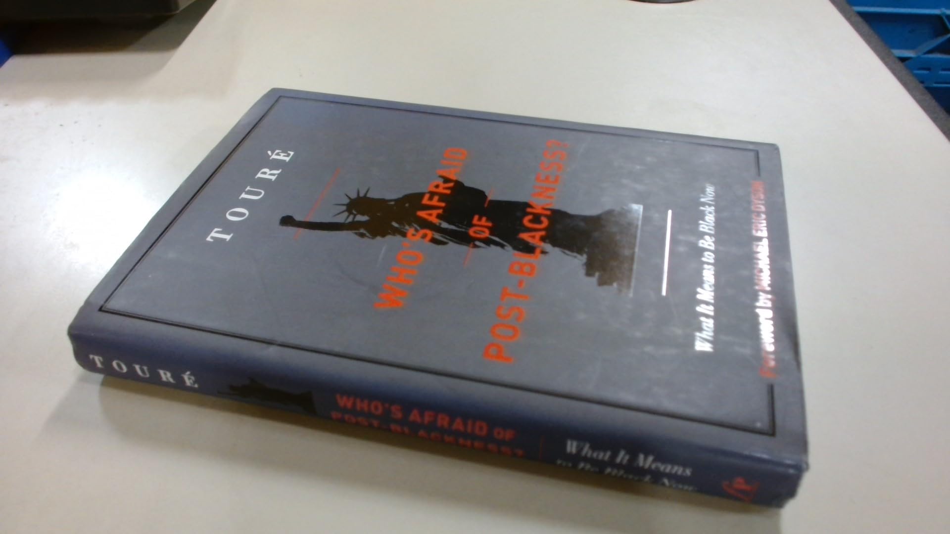 Who's Afraid of Post-Blackness?: What It Means to Be Black Now book