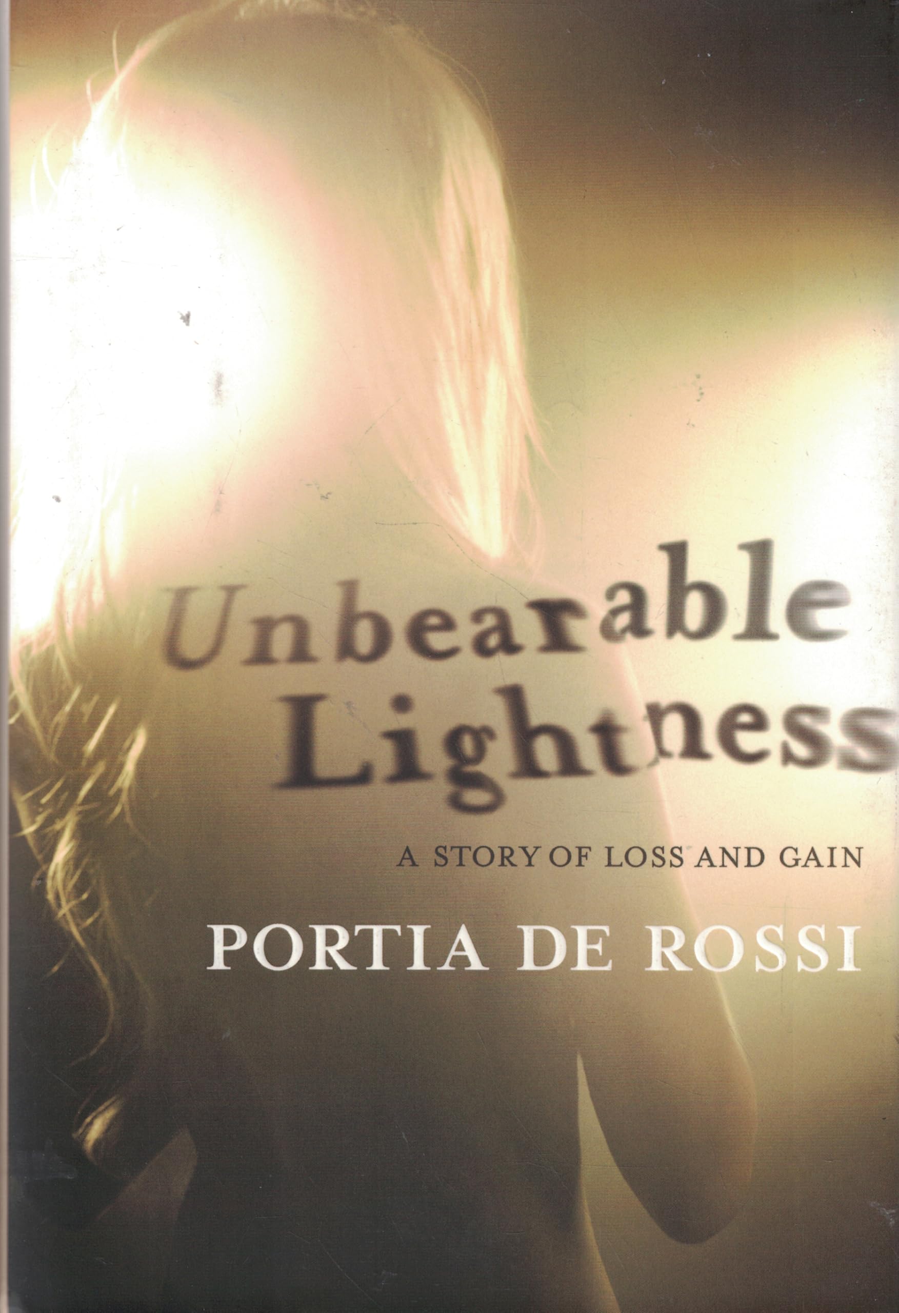 Unbearable Lightness: A Story of Loss and Gain Books