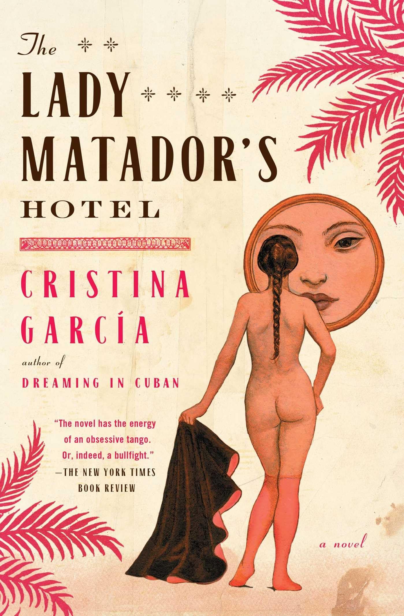 The Lady Matador's Hotel: A Novel Social Sciences