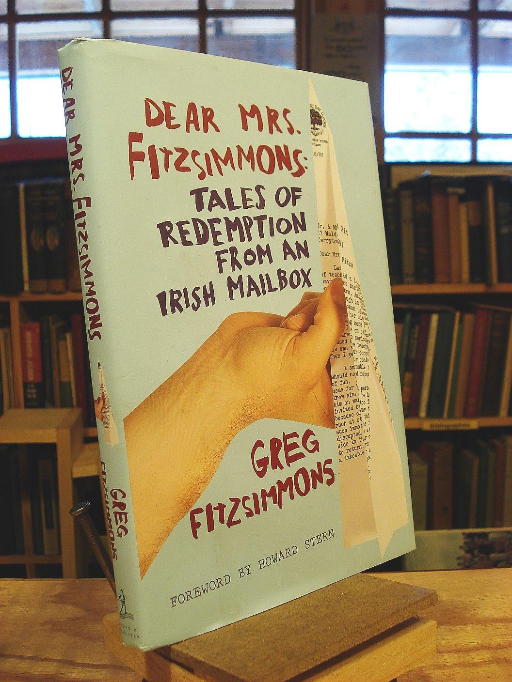 Dear Mrs. Fitzsimmons: Tales of Redemption from an Irish Mailbox Art & Literature