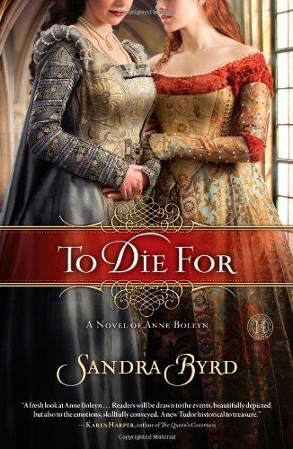 To Die For: A Novel of Anne Boleyn book