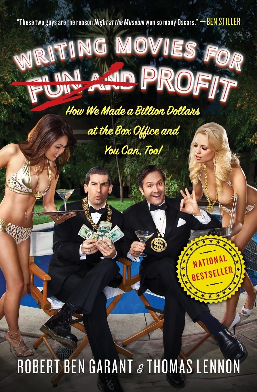 Writing Movies for Fun and Profit: How We Made a Billion Dollars at the Box Office and You Can, Too! Art & Literature