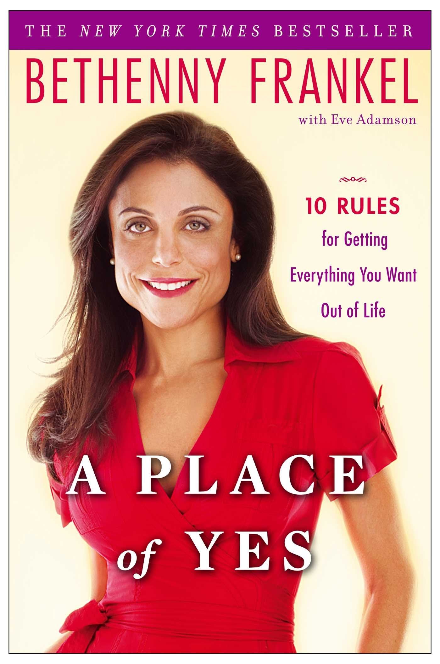 A Place of Yes: 10 Rules for Getting Everything You Want Out of Life Business, Finance & Career