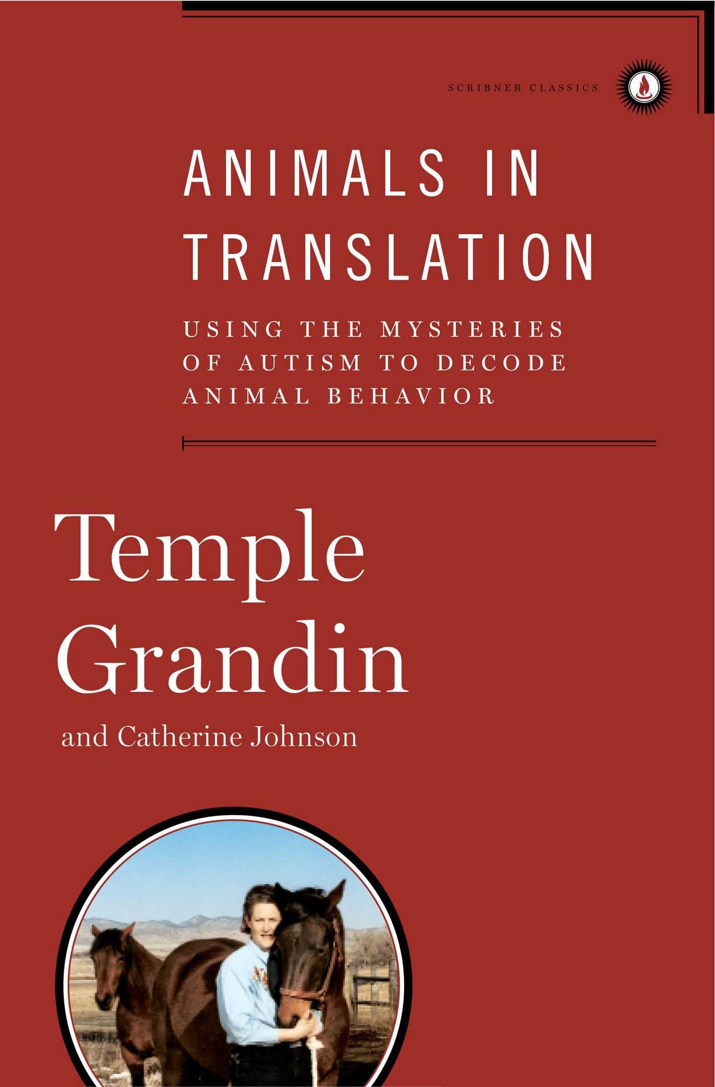 Animals in Translation: Using the Mysteries of Autism to Decode Animal Behavior book
