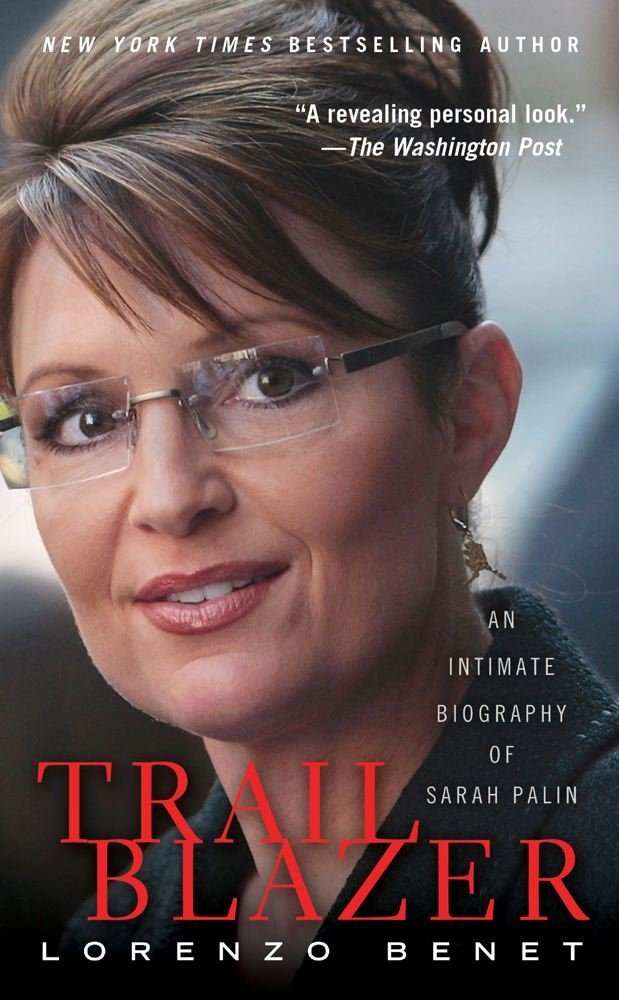 Trailblazer: An Intimate Biography of Sarah Palin book