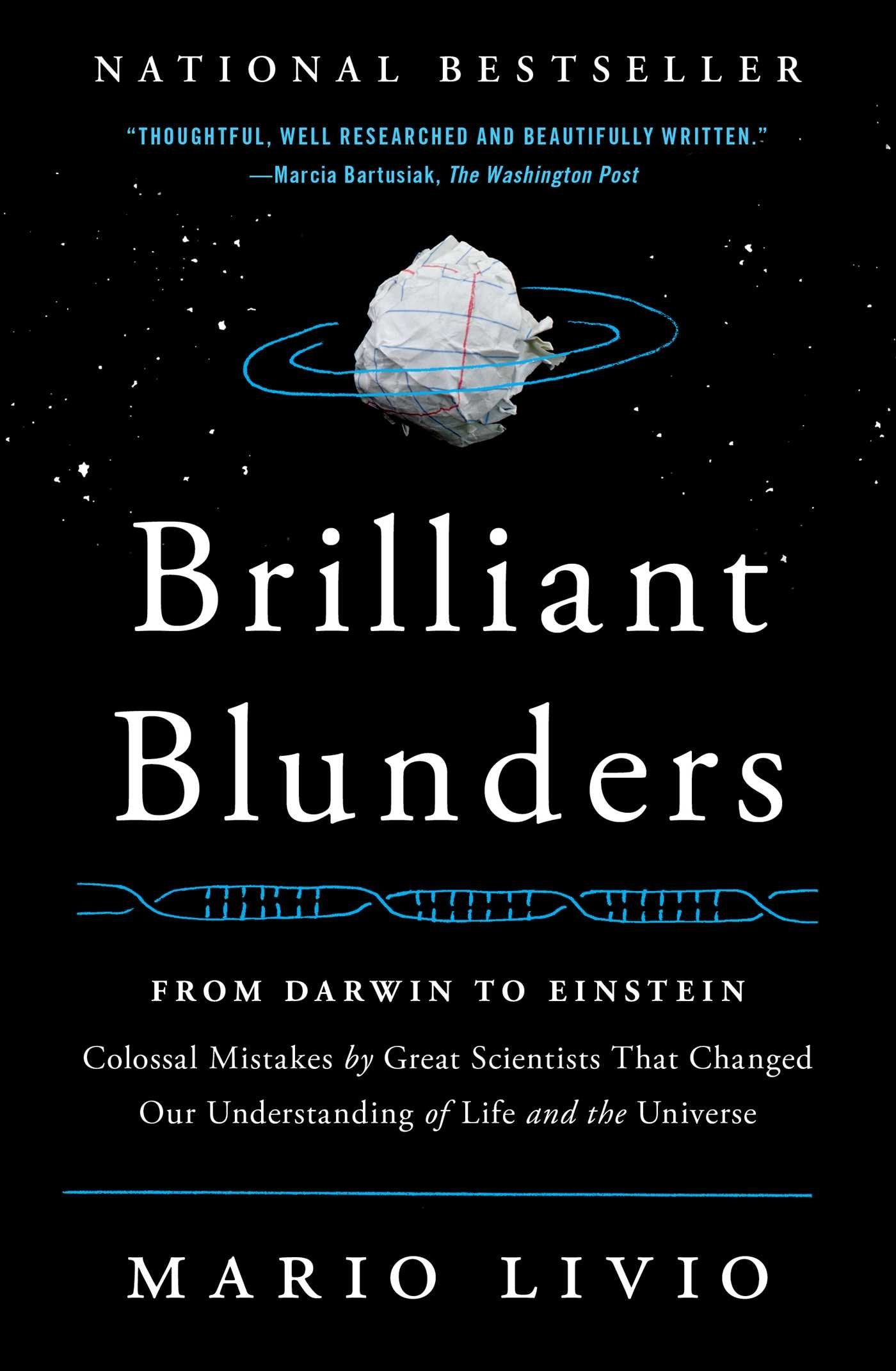 Brilliant Blunders: From Darwin to Einstein - Colossal Mistakes by Great Scientists That Changed Our Understanding of Life and the Universe book