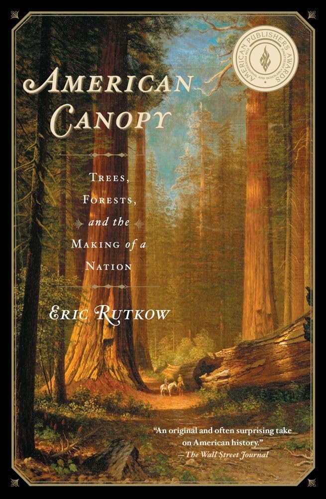 American Canopy: Trees, Forests, and the Making of a Nation Geology & Geography