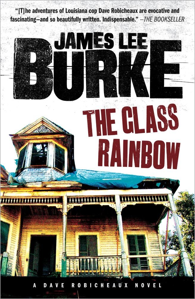 The Glass Rainbow: A Dave Robicheaux Novel book