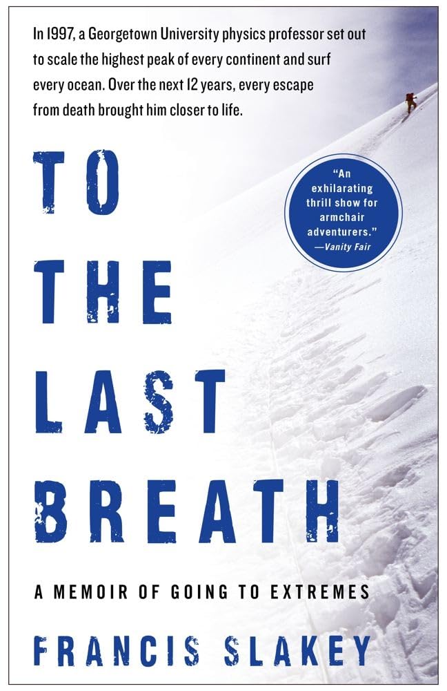 To the Last Breath: A Memoir of Going to Extremes Social Sciences