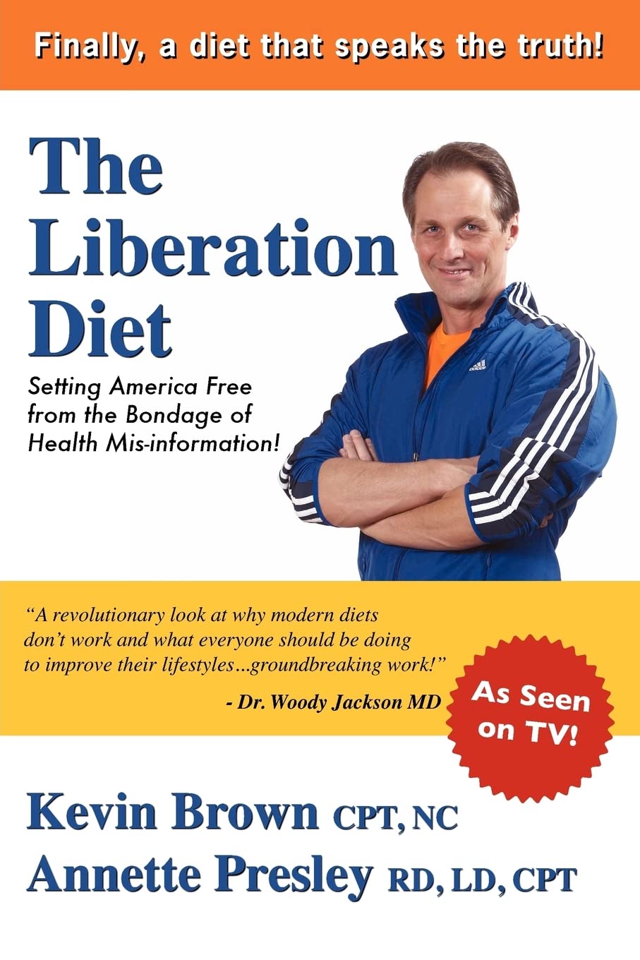The Liberation Diet: Setting America Free from the Bondage of Health Misinformation! book