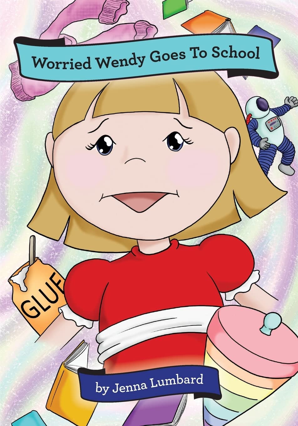 Worried Wendy Goes to School Novels & Short Stories