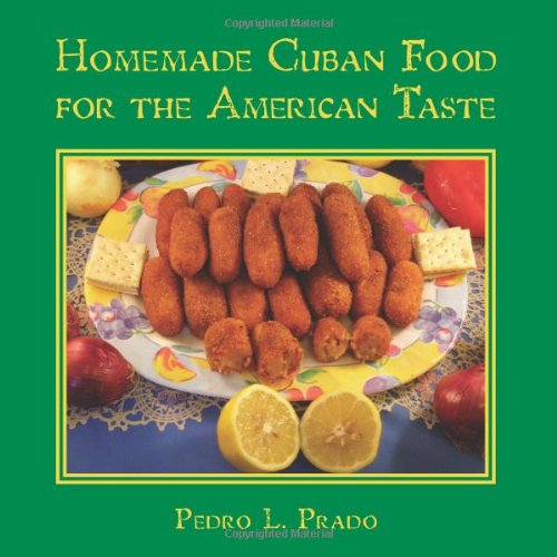 Homemade Cuban Food for the American Taste Cooking & Enjoying