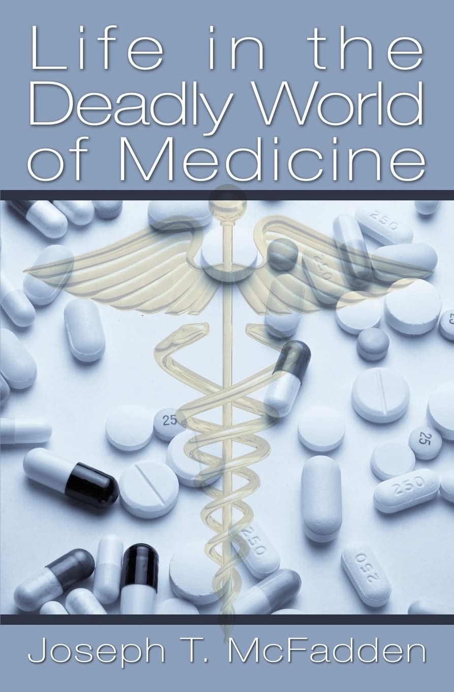 Life in the Deadly World of Medicine Medicine