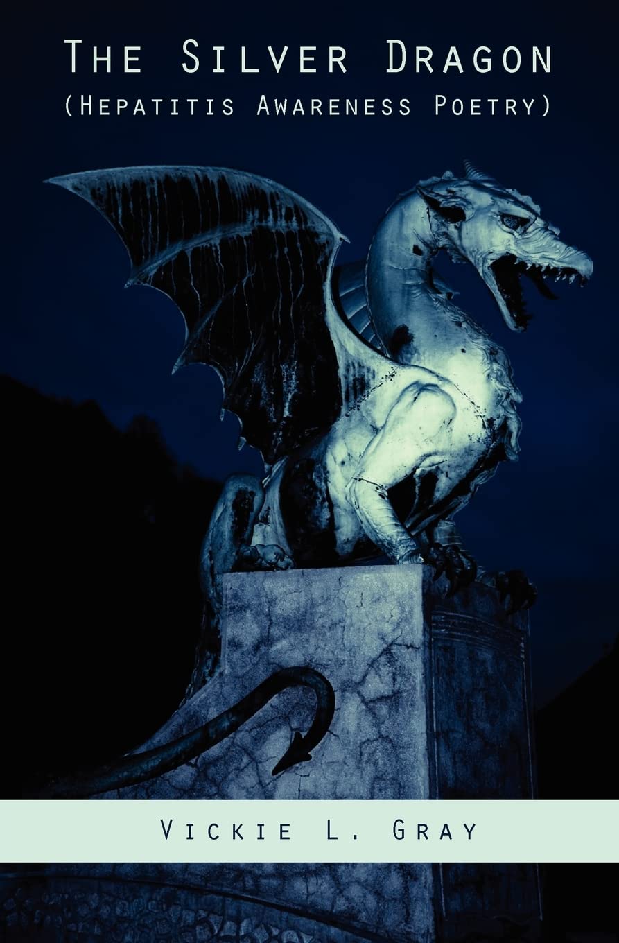The Silver Dragon: Hepatitis Awareness Poetry Poetry