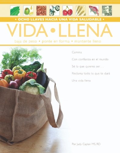 Vida Llena: Ocho Llaves Hacia Una Vida Saludable Health, Nutrition & Fitness
