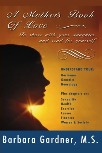 A Mother's Book of Love: To Share With Your Daughter and Read for Yourself Lifestyle