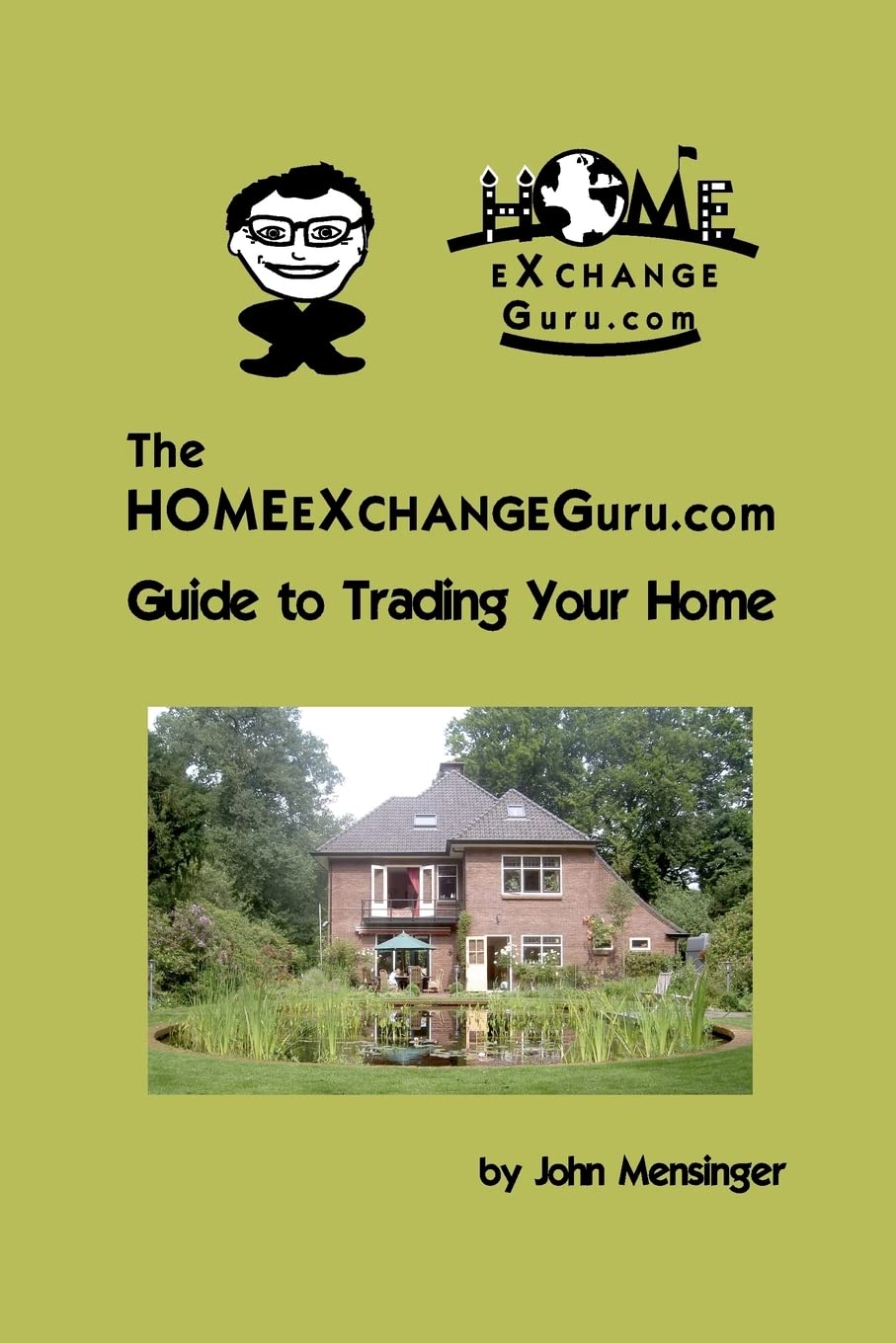 The Homeexchangeguru.com Guide to Trading Your Home Travel Guides