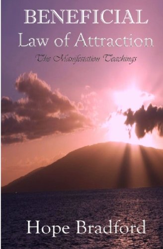 Beneficial Law of Attraction: the Manifestation Teachings (Kuan Yin Law of Attraction Techniques based on "Oracle of Compassion: the Living Word of Kuan Yin) Self-help
