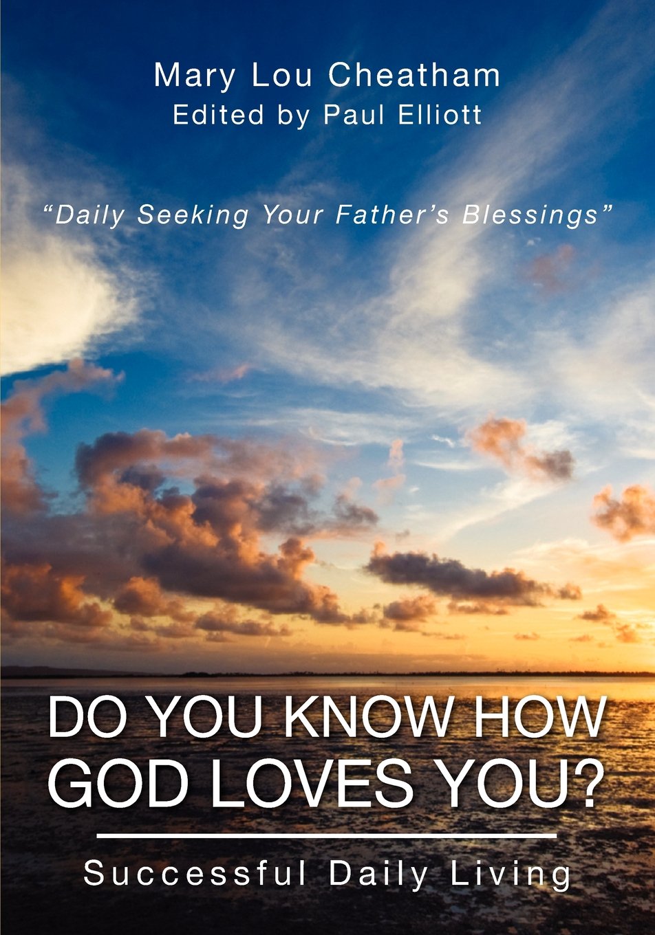 Do You Know How God Loves You?: Successful Daily Living Religion & Esotericism