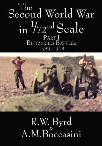 The Second World War in 1/72nd Scale: Blitzkrieg Battles, 1939-1943 Politics & History