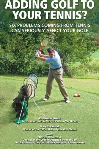 Adding Golf to Your Tennis?: Six Problems Coming from Tennis Can Seriously Affect Your Golf Leisure & Fun