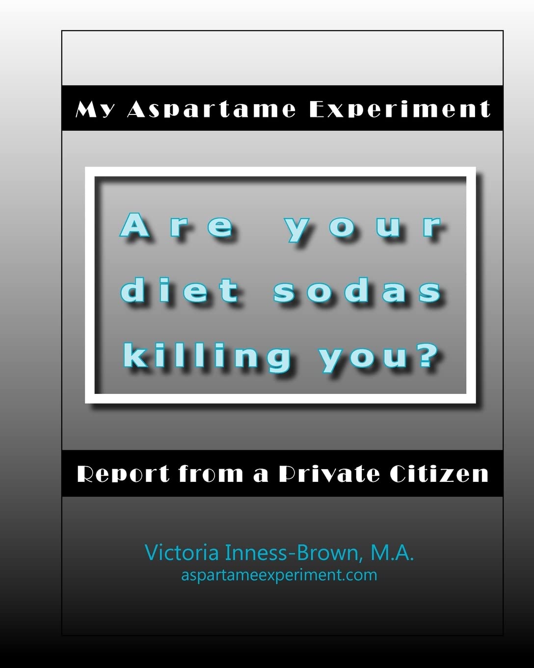 My Aspartame Experiment: Report from a Private Citizen Health, Nutrition & Fitness