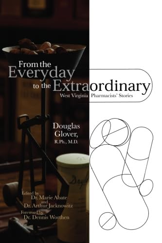 From the Everyday to the Extraordinary: West Virginia Pharmacists' Stories Medicine