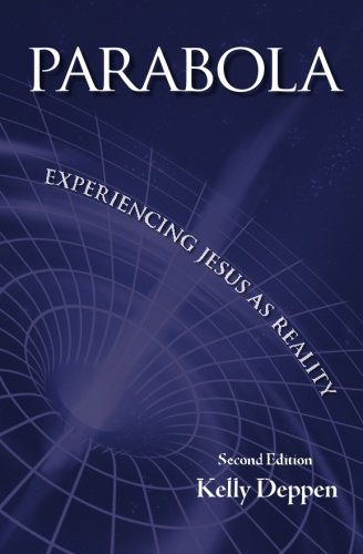The Parabola: Experiencing Jesus As Reality Religion & Esotericism